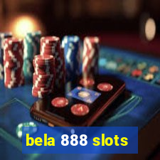 bela 888 slots